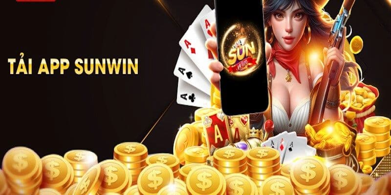 Tại sao nên tải app Sunwin?