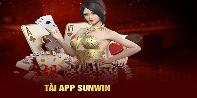 Hướng dẫn tải ứng dụng Sunwin chi tiết